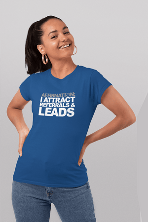 AFFIRMATION: “I ATTRACT REFERRALS & LEADS”