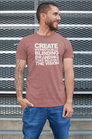 “CREATE HYPNOTICALLY BLINDING BRANDING THAT DELIVERS THE VISION.”