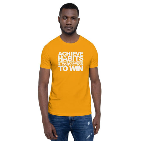Image of ACHIEVE HABITS WITH THE ASPIRATIONS AND CONVICTION TO WIN." is the only way to win unisex t-shirt available at Boss Uncaged Store.