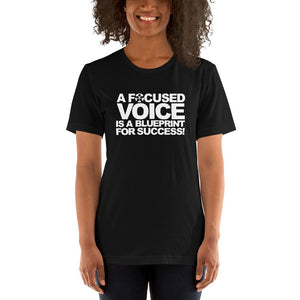 “A FOCUSED VOICE IS A BLUEPRINT FOR SUCCESS!”