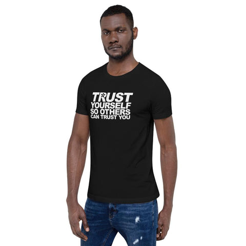 Image of “TRUST YOURSELF SO OTHERS CAN TRUST YOU”