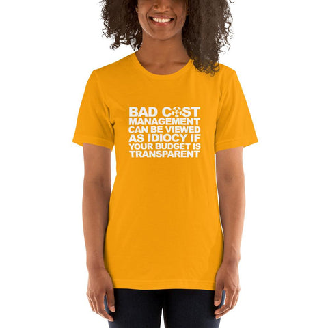 Image of “BAD COST MANAGEMENT CAN BE VIEWED AS IDIOCY IF YOUR BUDGET IS TRANSPARENT”
