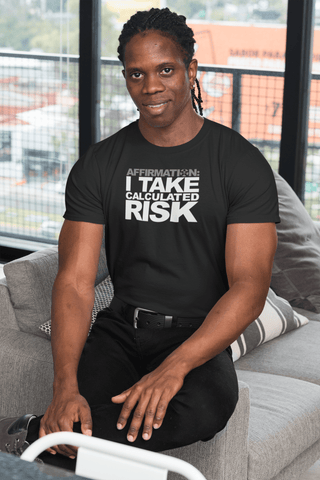 Image of AFFIRMATION: “I TAKE  CALCULATED RISK”